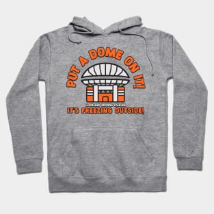 Put a Dome on It! Hoodie